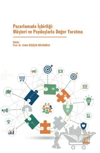 Pazarlamada İşbirliği: Müşteri ve Paydaşlarla Değer Yaratma – Kolektif – Gazi Kitabevi kitap kapağı