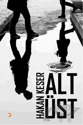 Alt Üst – Hakan Keser – Cinius Yayınları kitap kapağı