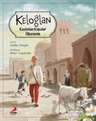 Keloğlan Kaybolan Kokular Ülkesinde – Melike Günyüz – Erdem Çocuk kitap kapağı