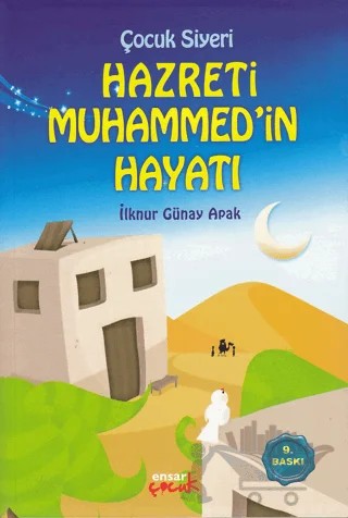 Hz. Muhammed’in Hayatı – İlknur Günay Apak – Ensar Neşriyat kitap kapağı
