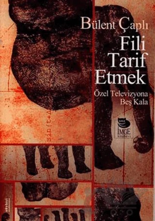 Fili Tarif Etmek – Bülent Çaplı – İmge Kitabevi Yayınları kitap kapağı