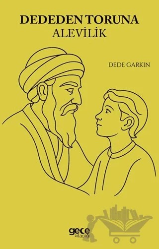 Dededen Toruna Alevilik – Dede Garkın – Gece Kitaplığı kitap kapağı
