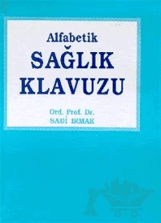 Alfabetik Sağlık Klavuzu – Sadi Irmak – Toker Yayınları kitap kapağı