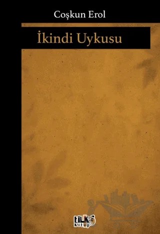 İkindi Uykusu – Coşkun Erol – Tilki Kitap kitap kapağı