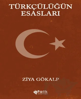Türkçülüğün Esasları – Ziya Gökalp – Fark Yayınları kitap kapağı