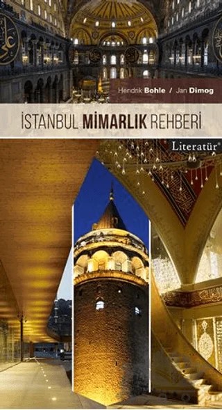 İstanbul Mimarlık Rehberi – Hendrik Bohle, Jan Dimog – Literatür Yayıncılık kitap kapağı