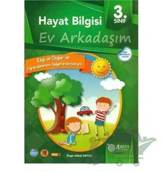 3. Sınıf Hayat Bilgisi Ev Arkadaşım – Özge Akbal Üstün – 4 Adım Yayınları kitap kapağı