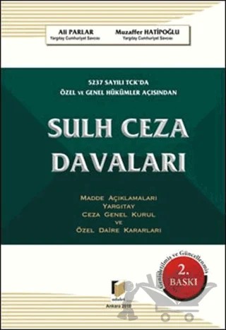 5237 Sayılı TCK’da Özel ve Genel Hükümler Açısından Sulh Ceza Davaları – Ali Parlar, Muzaffer Hatipoğlu – Adalet Yayınevi kitap kapağı