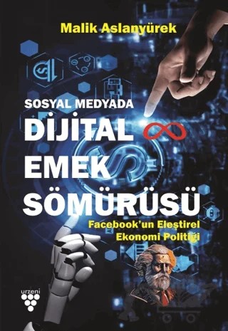 Sosyal Medyada Dijital Emek Sömürüsü – Malik Aslanyürek – Urzeni Yayıncılık kitap kapağı