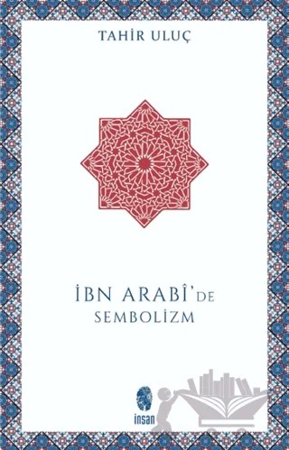 İbn Arabi'de Sembolizm – Tahir Uluç – İnsan Yayınları kitap kapağı