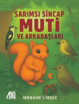 Sarımsı Sincap Muti ve Arkadaşları – İbrahim Şimşek – Baygenç Yayıncılık kitap kapağı