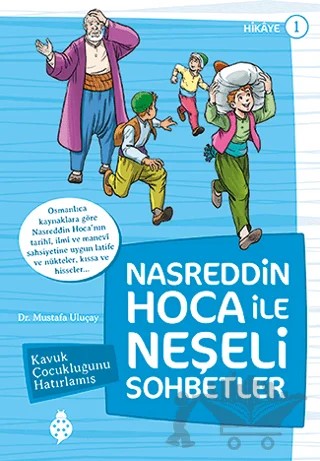 Nasreddin Hoca ile Neşeli Sohbetler 1 - Kavuk Çocukluğunu Hatırlamış – Mustafa Uluçay – Uğurböceği Yayınları kitap kapağı