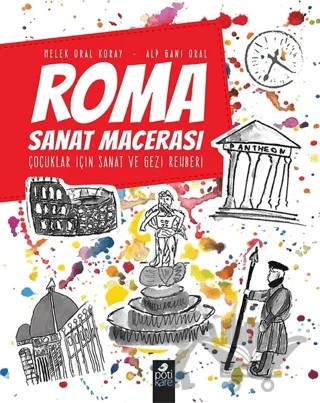 Roma Sanat Macerası – Alp Gani Oral, Melek Oral Koray – Pötikare Yayıncılık kitap kapağı