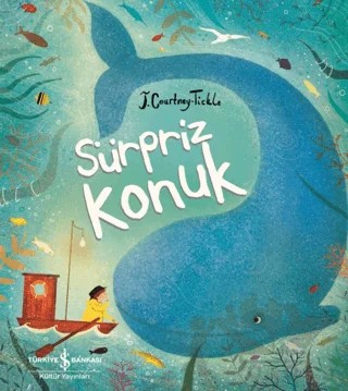 Sürpriz Konuk – Jessica Courtney Tickle – İş Bankası Kültür Yayınları kitap kapağı
