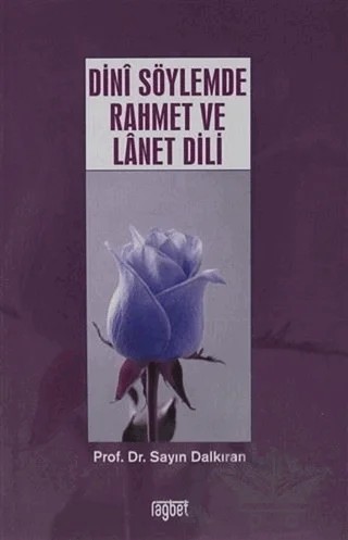 Dini Söylemde Rahmet ve Lanet Dili – Sayın Dalkıran – Rağbet Yayınları kitap kapağı