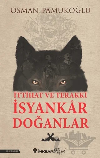 İttihat ve Terakki İsyankar Doğanlar – Osman Pamukoğlu – İnkılap Kitabevi kitap kapağı