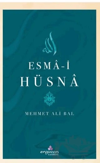 Esma-i Hüsna – Mehmet Ali Bal – Erguvan Yayınevi kitap kapağı