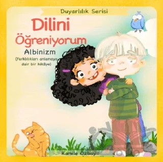 Dilini Öğreniyorum - Albinizm – Kamile Özbay – Yeti Kitap kitap kapağı