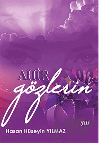 Ahir Gözlerin – Hasan Hüseyin Yılmaz – Kanes Yayınları kitap kapağı