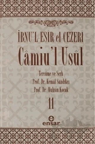 Camiu’l-Usul Cilt 11 – İbnu'l-Esir El-Cezeri – Ensar Neşriyat kitap kapağı