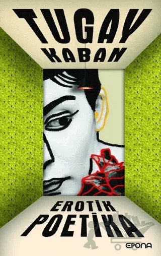 Erotik Poetika – Tugay Kaban – Epona Kitap kitap kapağı