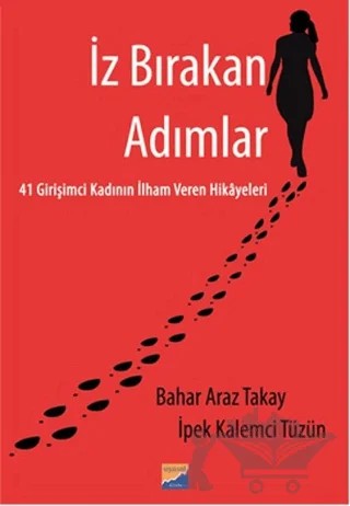 İz Bırakan Adımlar – Bahar Araz Takay, İpek Kalemci Tüzün – Siyasal Kitabevi kitap kapağı
