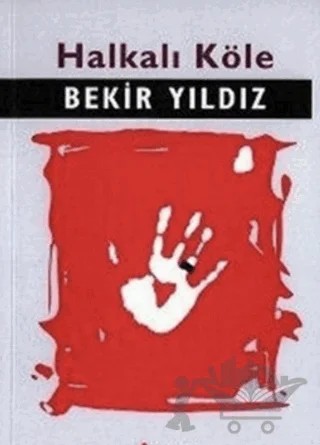 Halkalı Köle – Bekir Yıldız – İskele Yayıncılık kitap kapağı