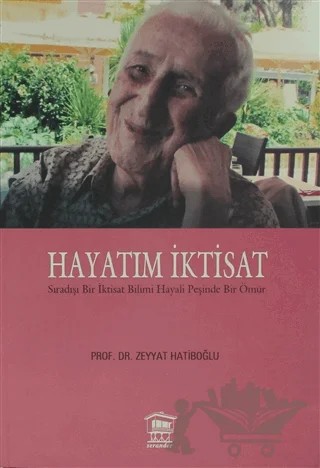 Hayatım İktisat – Zeyyat Hatiboğlu – Serander Yayınları kitap kapağı
