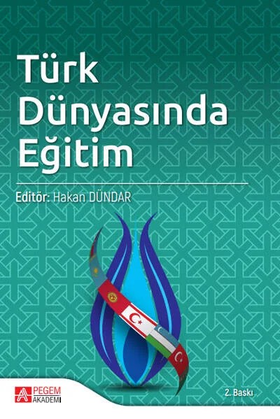 Türk Dünyasında Eğitim – Hakan Dündar, Asem İdayeva, Kurtuluş Savaş Kazak, Mehmet Gök – Pegem Akademi Yayıncılık kitap kapağı