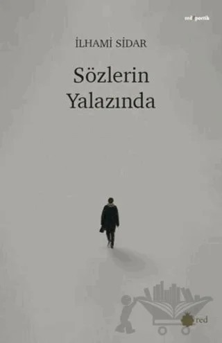 Sözlerin Yalazında – İlhami Sidar – Red Yayınları kitap kapağı