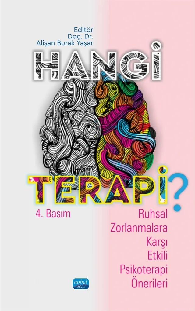 HANGİ TERAPİ? Ruhsal Zorlanmalara Karşı Etkili Psikoterapi Önerileri – Alişan Burak Yaşar, Altan Eşsizoğlu, Anıl Gündüz, Arzu Erkan Yüce, Asena Yurtsever, E. Başak Usta Gündüz, Emre Konuk, Emre Sargın, Gonca Soygüt Pekak, Görkem Gökçelioğlu, K. Fatih Yavuz, Kadir Özdel, Levent Sütçigil, M. Hakan Türkçapar, Önder Kavakçı, Şahabettin Çetin, Şenel Karaman, Zeynep Zat – Nobel Akademik Yayıncılık kitap kapağı