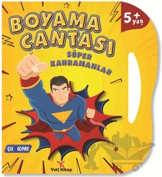 Boyama Çantası - Süper Kahramanlar – Feyyaz Ulaş – Yeti Kitap kitap kapağı