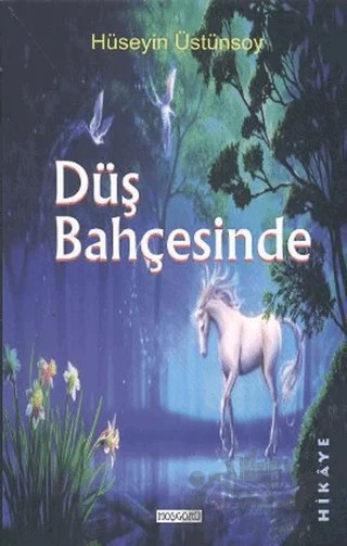 Düş Bahçesinde – Hüseyin Üstünsoy – Hoşgörü Yayınları kitap kapağı