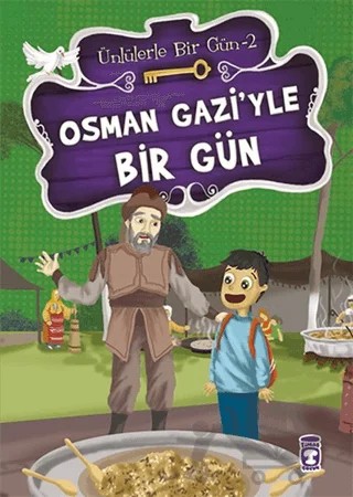 Osman Gazi’yle Bir Gün – Mustafa Orakçı – Timaş Çocuk kitap kapağı