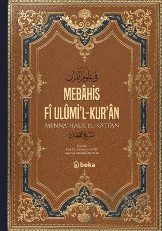 Mebahis Fî Ulümi’l-Kur’an – Menna Halil el-Kattan – Beka Yayınları kitap kapağı
