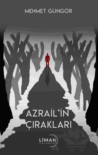 Azrail’in Çırakları – Mehmet Güngör – Liman Yayınevi kitap kapağı