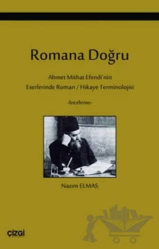 Romana Doğru – Nazım Elmas – Çizgi Kitabevi Yayınları kitap kapağı