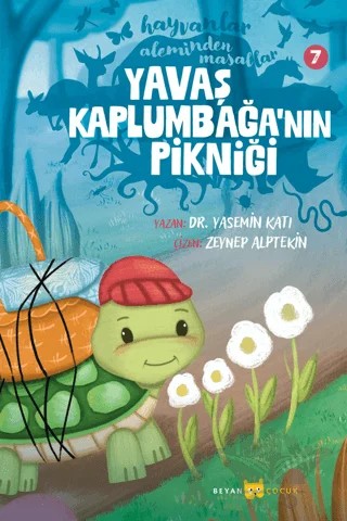 Hayvanlar Aleminden Masallar - 7 Yavaş Kaplumbağa'nın Pikniği – Yasemin Katı – Beyan Yayınları kitap kapağı