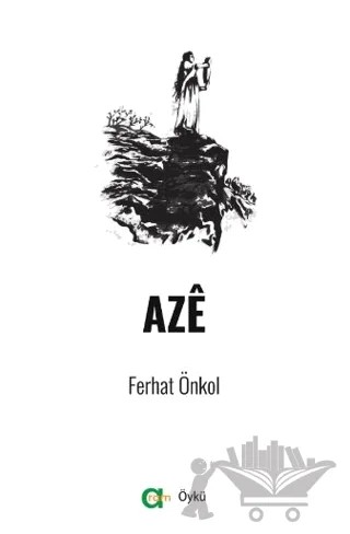 Aze – Ferhat Önkol – Aram Yayınları kitap kapağı