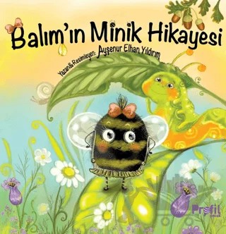 Balım’ın Minik Hikâyesi – Ayşenur Elhan Yıldırım – Profil Kitap kitap kapağı