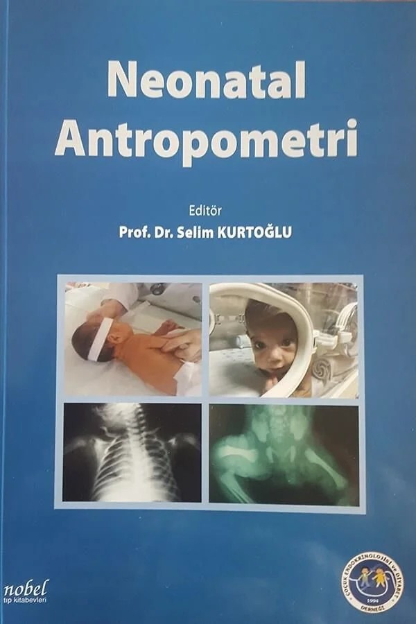 Neonatal Antropometri – Prof. Dr. Selim Kurtoğlu – Nobel Tıp Kitabevleri kitap kapağı