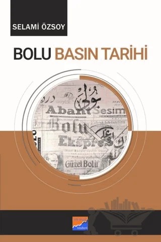Bolu Basın Tarihi – Selami Özsoy – Siyasal Kitabevi kitap kapağı