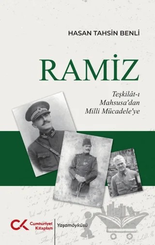 Ramiz - Teşkilât-ı Mahsusa’dan Milli Mücadele’ye – Hasan Tahsin Benli – Cumhuriyet Kitapları kitap kapağı