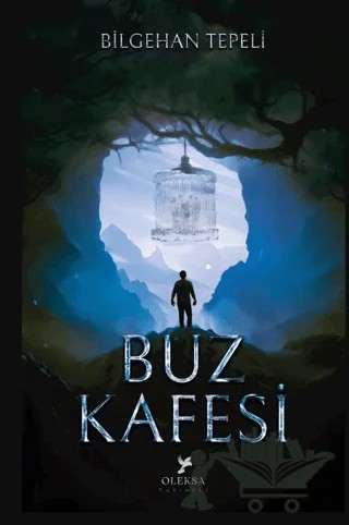 Buz Kafesi – Bilgehan Tepeli – Oleksa Yayınevi kitap kapağı