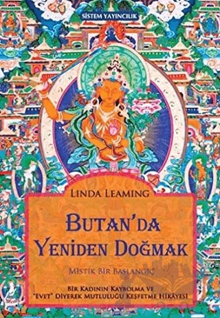 Butan’da Yeniden Doğmak – Linda Leaming – Sistem Yayıncılık kitap kapağı