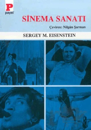 Sinema Sanatı – Sergei Eisenstein – Payel Yayınları kitap kapağı