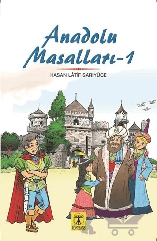 Anadolu Masalları 1 – Hasan Latif Sarıyüce – Rönesans Yayınları kitap kapağı