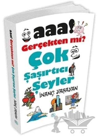 Aaa Gerçekten mi? Çok Şaşırtıcı Şeyler – İnanç Yaşayan – Maviçatı Yayınları kitap kapağı
