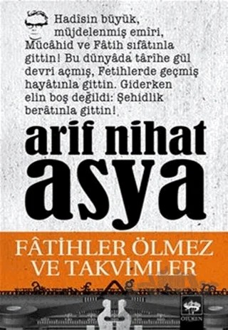 Fatihler Ölmez ve Takvimler – Arif Nihat Asya – Ötüken Neşriyat kitap kapağı