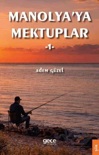 Manolya’ya Mektuplar – Adem Güzel – Gece Kitaplığı kitap kapağı